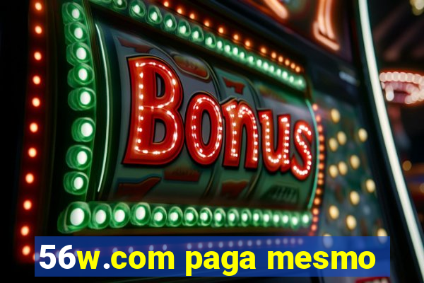 56w.com paga mesmo